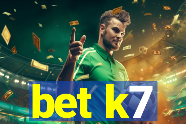 bet k7